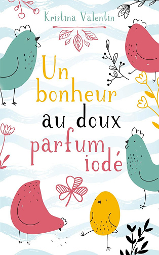 Kristina Valentin - Un bonheur au doux parfum iodé (2026)