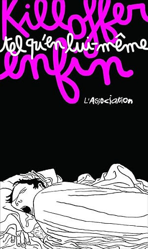 Tel qu'en lui-même enfin - Patrice Killoffer