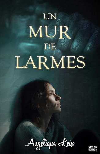 Angélique Leix - Un Mur de Larmes (2026)