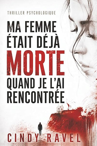 Ma femme était déjà morte quand je l'ai rencontrée - Cindy Ravel (2026)