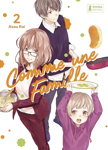 Comme une famille T02: Comme une famille, T2 - Kai Asou
