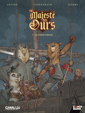Sa Majeste des Ours - Tome 01 - Les Colonnes de Garuda (Edition Canal BD)