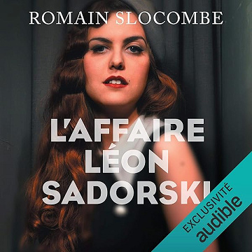 L'affaire Léon Sadorski: Inspecteur Léon Sadorski 1 - Romain Slocombe