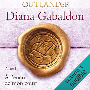 À l'encre de mon cœur 1: Outlander 8.1 - Diana Gabaldon