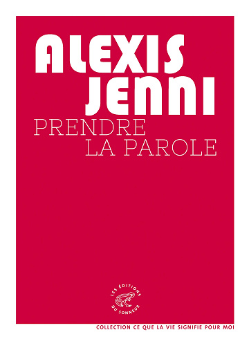 Prendre la parole - Alexis Jenni