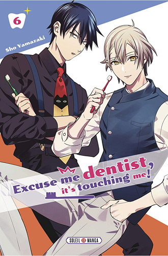 Excuse me dentist, it's touching me ! - 6. Tome 6