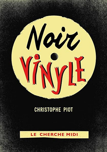 Noir Vinyle - Christophe Piot (2026)