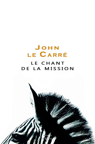 Le Chant de la Mission - John le Carré