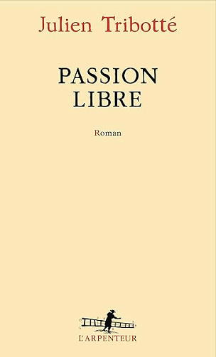 Passion libre - Julien Tribotté (2026)
