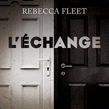 L'Échange - Rebecca Fleet