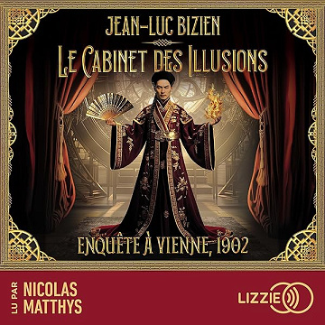 Le cabinet des illusions: Enquête à Vienne, 1902, Vol. 1 - Jean-Luc Bizien (2026)