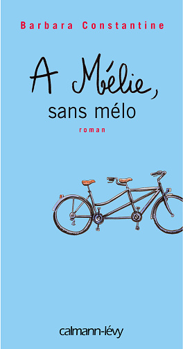A Mélie, sans mélo -  Barbara Constantine