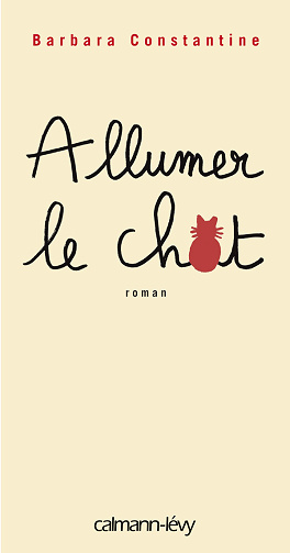 Allumer le chat -  Barbara Constantine