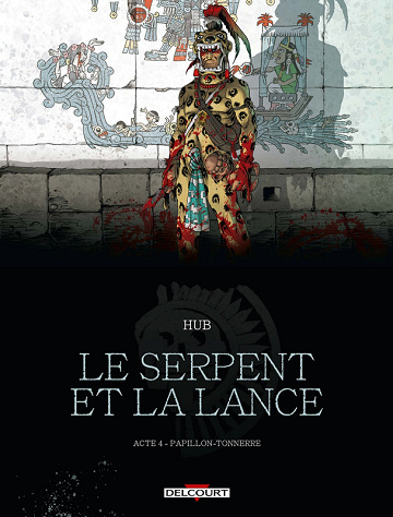 Le serpent et la lance - Tome 04 - Acte 4 - Papillon-Tonnerre (2025)