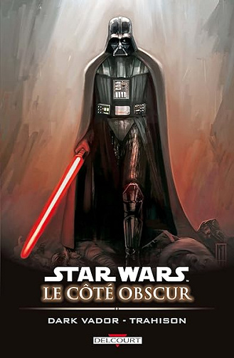 Star Wars - Le Côté obscur T11: Dark Vador - Trahison - ALLIE+BENJAMIN