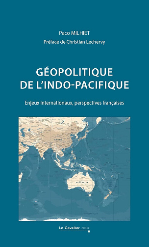 Paco Milhiet - Géopolitique de l'Indo-Pacifique: Enjeux internationaux, perspectives françaises (2025)