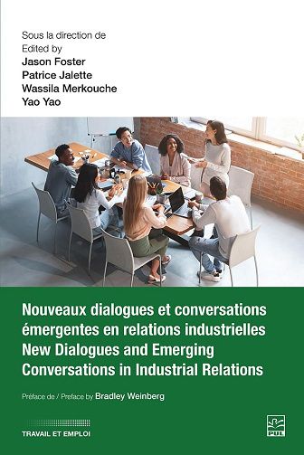 Jason Foster, Patrice Jalette, Wassila Merkouche, Yao Yao - Nouveaux dialogues et conversations émergentes en relations industrielles (2026)