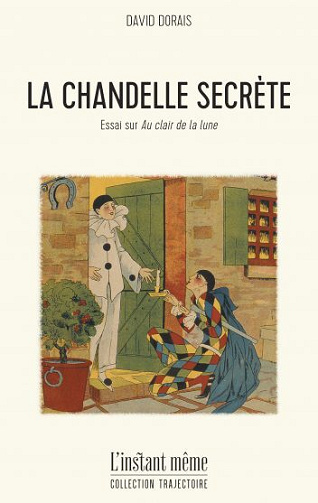 David Dorais - La chandelle secrète Essai sur Au clair de la lune (2026)