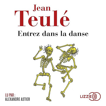 Entrez dans la danse - Jean Teulé