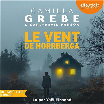 Le Vent de Norrberga - Camilla Grebe, Carl-David Pärson, Anna Gibson (2026)