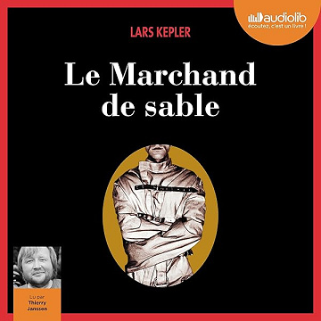 Le Marchand de sable: Joona Linna 4 - Lars Kepler
