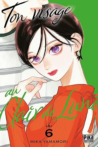 Ton visage au clair de lune T06 - Mika Yamamori