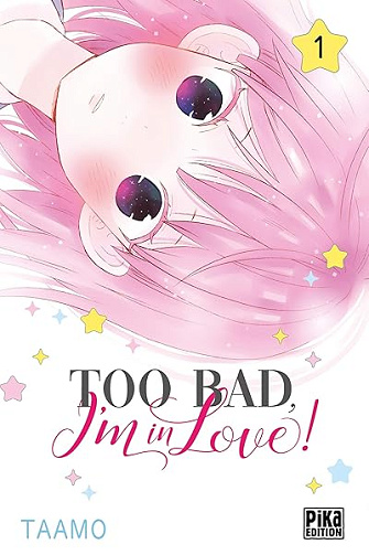 Too bad, I'm in love! T01 - Taamo