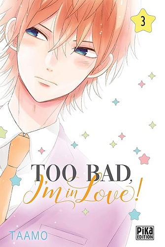 Too bad, I'm in love! T03 - Taamo