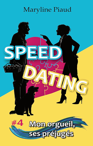 Maryline PIAUD - Speed Dating 4 Mon orgueil, ses préjugés (2026)