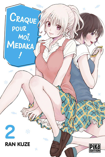 Craque Pour Moi, Medaka - Tome 02