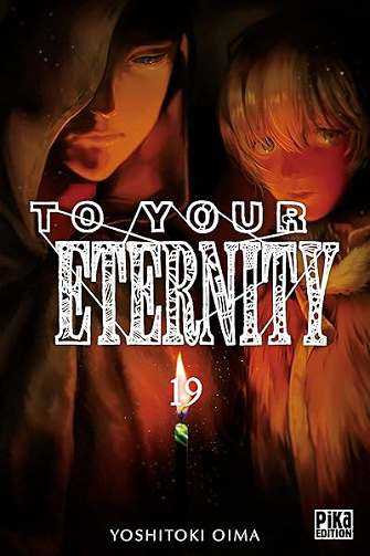 To Your Eternity T19 - Yoshitoki Oima