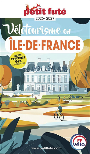 Dominique Auzias, Jean-Paul Labourdette - Guide Vélotourisme En île-de-france 2026/2027 Petit Futé (2026)