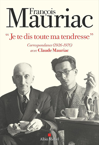 François Mauriac - "Je te dis toute ma tendresse": Correspondance (1926-1970) avec Claude Mauriac (2025)