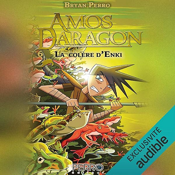 Amos Daragon 6, La colère d'Enki - Bryan Perro