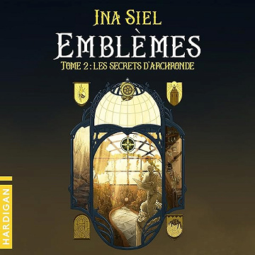 Les Secrets d'Archronde: Emblèmes, Vol. 2 - Ina Siel (2026)