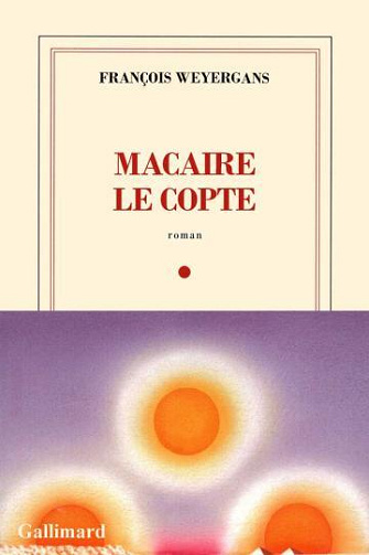 Macaire le Copte - François Weyergans (Rentrée Littérature 2026)