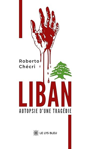 Liban - Autopsie d’une tragédie - Roberto Chécri (2026)