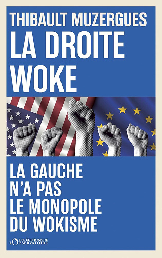 Thibault Muzergues - La droite woke (2026)