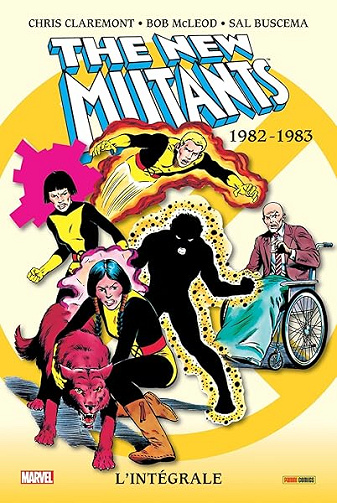 The New Mutants : L'intégrale 1982-1983 (T01) - Bob McLeod, Sal Buscema, Chris Claremont