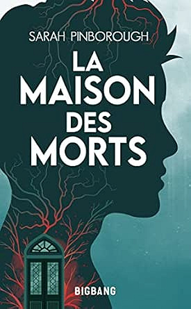 La Maison des Morts - Sarah Pinborough