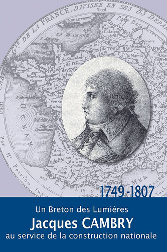 Anne de Mathan - Jacques Cambry (1749-1807). Un Breton des Lumières au service de la construction nationale (2025)