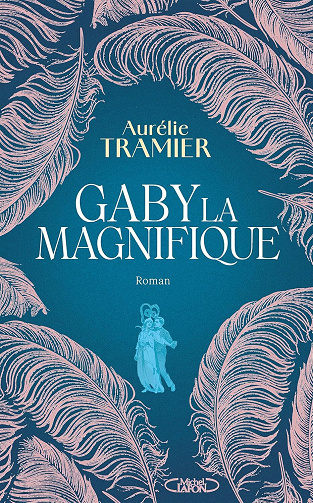 Aurélie Tramier - Gaby la magnifique (2026)