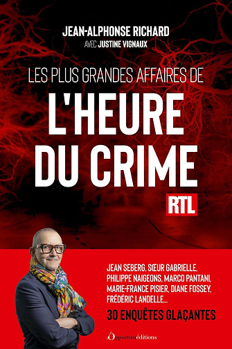 Justine Vignaux, Jean-Alphonse Richard - Les plus grandes affaires de l'Heure du Crime (2025)