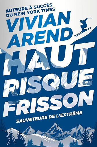 Vivian Arend - Haut Risque : Frisson (Sauveteurs de l'extrême t. 4) (2026)