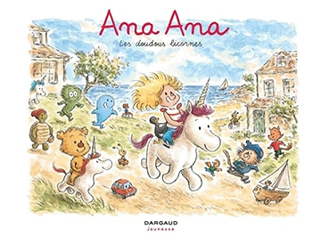 Ana Ana - Tome 24 - Les Doudous licornes - Dominique Roques