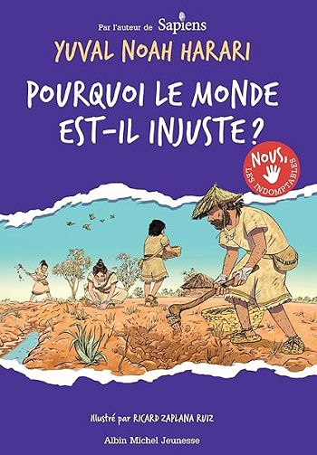 Nous les indomptables - tome 2: Pourquoi le monde est-il injuste ? - Yuval Noah Harari