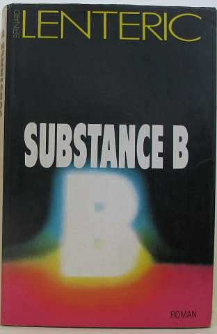 Substance B - Bernard Lenteric