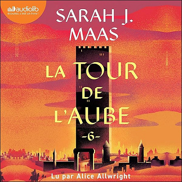 La Tour de l'aube: Throne of Glass, tome 6 - Sarah J. Maas, Anne-Judith Descombey (2026)