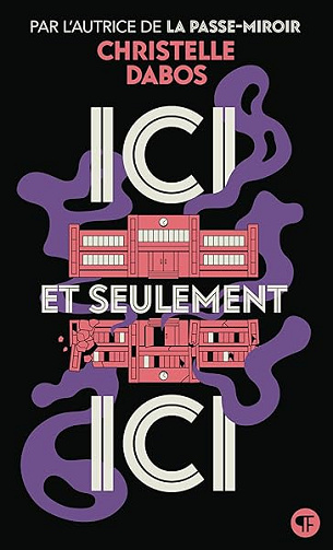 Ici et seulement Ici - Christelle Dabos