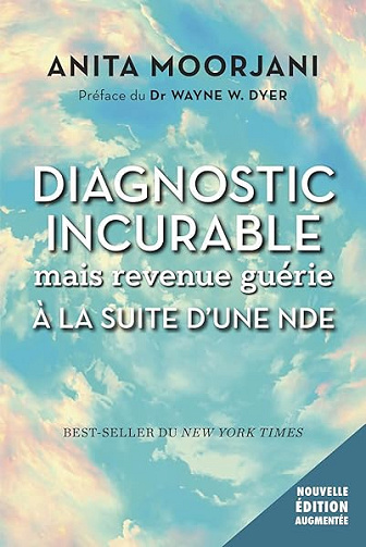 Diagnostic incurable mais revenue guérie à la suite d'une NDE - Anita Moorjani